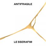 LE SSERAFIM ANTIFRAGILE