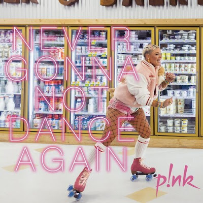 PiNK Never Gonna Not Dance Again