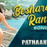 Besharam Rang Lyrics Pathaan