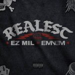 Ez Mil & Eminem Realest Lyrics