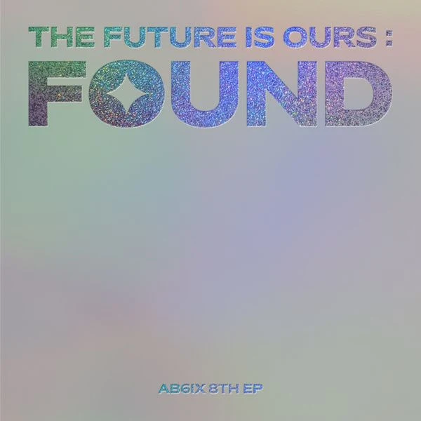 AB6IX THE FUTURE IS OURS : FOUND