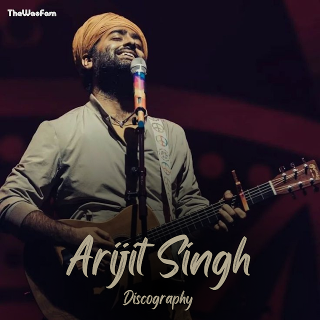 Arijit Singh Songs, Albums And Discography